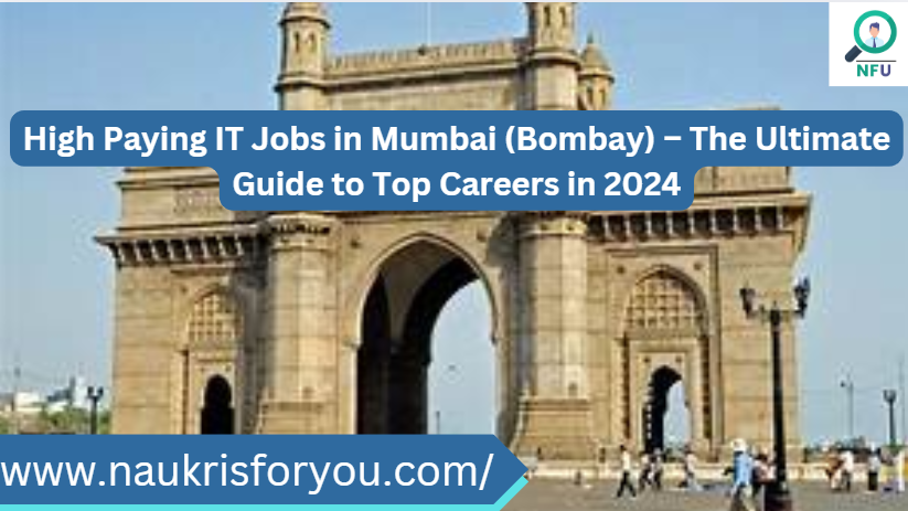 High Paying IT Jobs in Mumbai (Bombay) – The Ultimate Guide to Top Careers in 2024